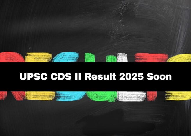 UPSC CDS II Result 2025 To Be Out Soon; Here’s How To Download