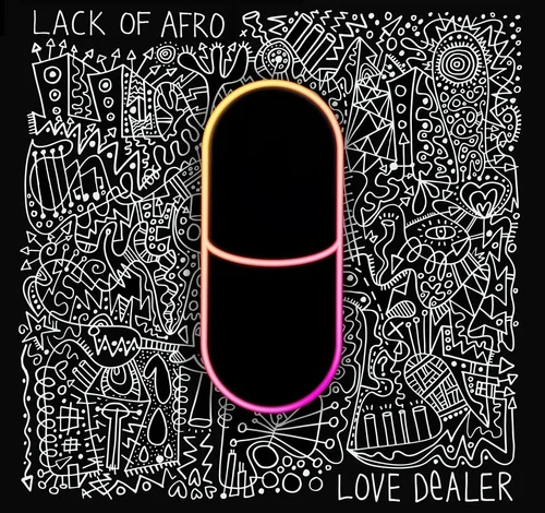 Lack Of Afro – Love Dealer